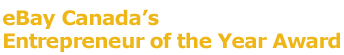 eBay Canada's Entrepreneur of the Year Award