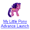 My Little Pony -Advance Launch